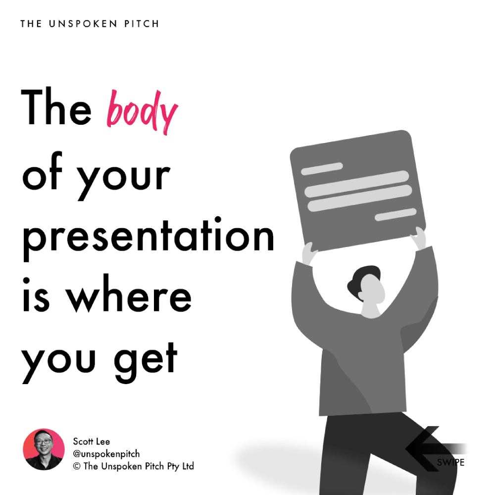 the body of your presentation should