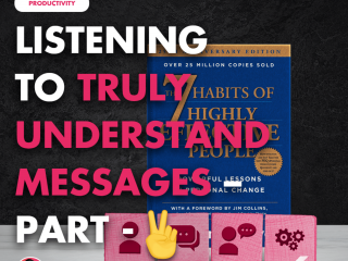 Listening to Truly Understand Messages – Part 2