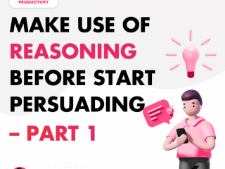 Make Use of Reasoning Before Start Persuading – Part 1