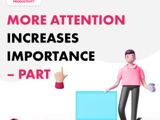 More Attention Increases Importance – Part 1