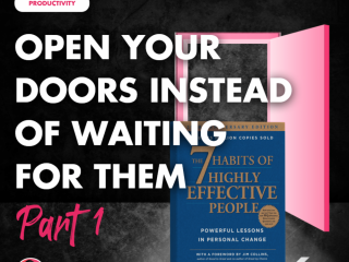 Open Your Doors Instead of Waiting for Them – Part 1