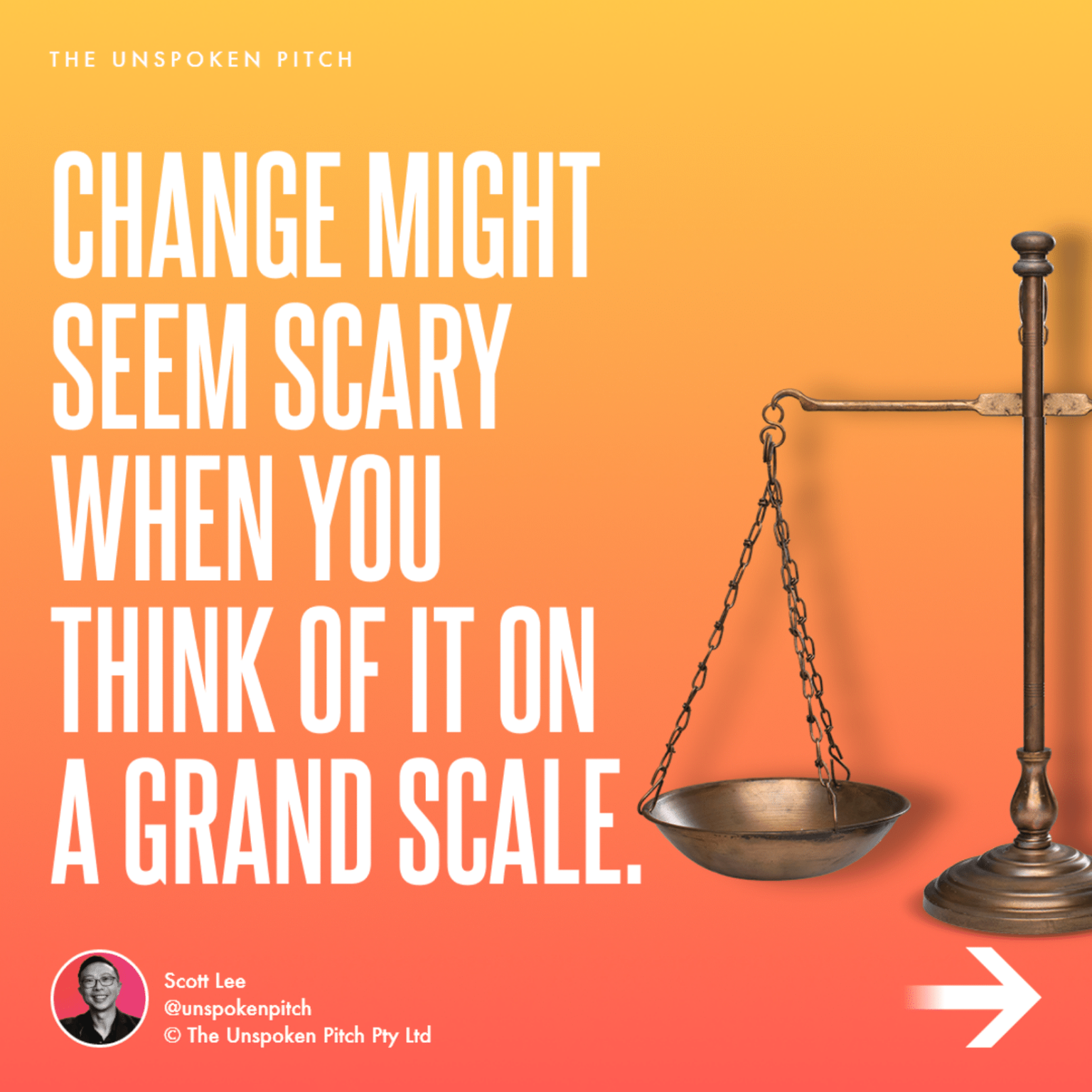 change-might-seem-scary-when-you-think-of-it-on-a-grand-scale-the