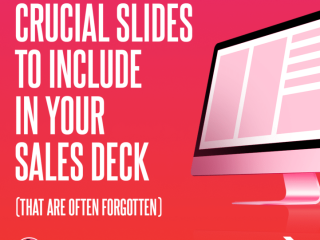 Crucial slides to include in your sales deck (that are often forgotten)