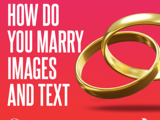 How do you marry images and text?