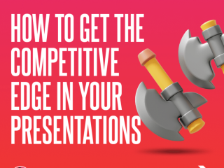 How to Get the Competitive Edge in Your Presentations