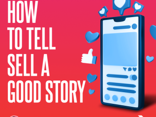 How to Tell Sell a Good Story