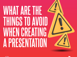 What are the things to avoid when creating a presentation?